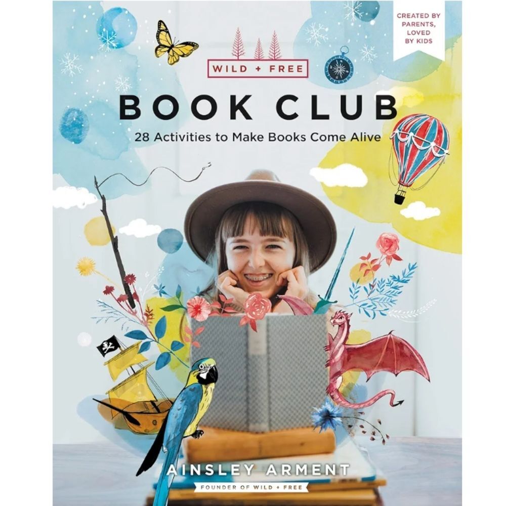 New Wild and Free Book Club- 28 Activities For Co-ops, Homeschool and More
